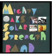 Mighty Oaks Solar Strength Band - Mighty Oaks Solar Strength Band