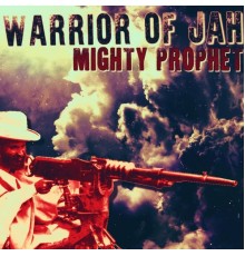 Mighty Prophet - Warrior of Jah