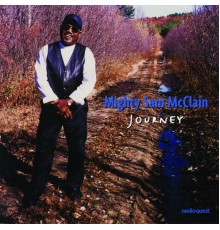 Mighty Sam McClain - Journey