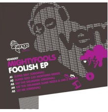 Mightyfools - Foolish EP