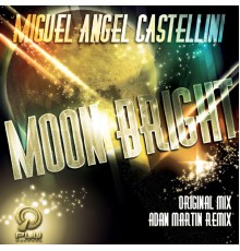 Miguel Angel Castellini - Moon Bright