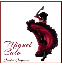 Miguel Caló - Cuatro Compases