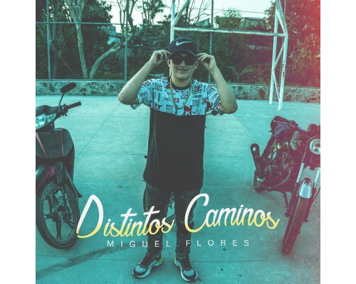 Miguel Flores - Distintos Caminos