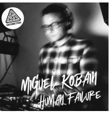 Miguel Kobain - Human Failure