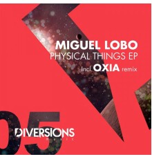 Miguel Lobo - Physical Things EP