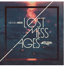 Miguel Migs - Lost Messages