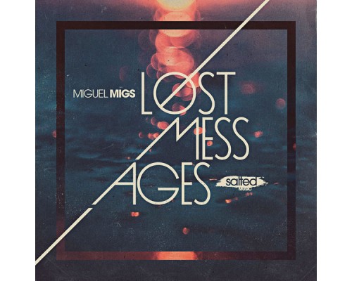 Miguel Migs - Lost Messages