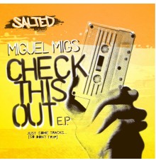 Miguel Migs - Check This Out