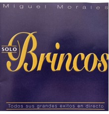 Miguel Morales - Solo Brincos