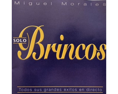 Miguel Morales - Solo Brincos