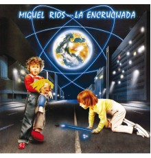 Miguel Rios - La Encrucijada