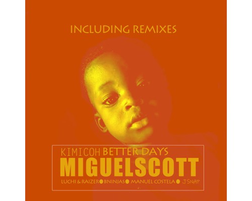 Miguel Scott, KIMICOH - Better days