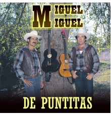 Miguel Y Miguel - De Puntitas