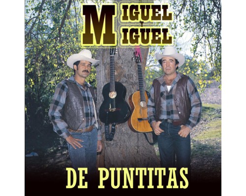 Miguel Y Miguel - De Puntitas