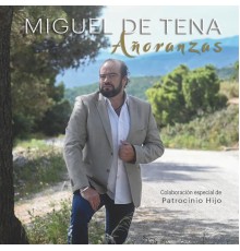 Miguel de Tena - Añoranzas