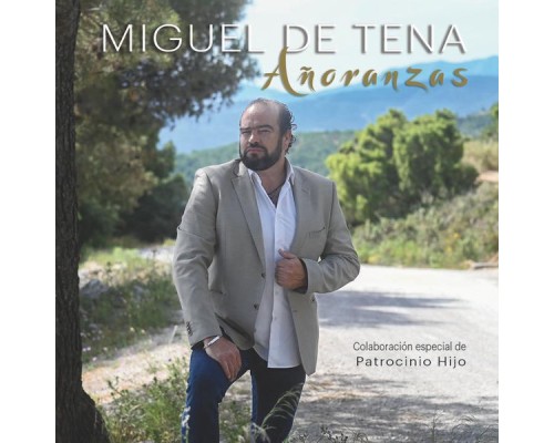 Miguel de Tena - Añoranzas