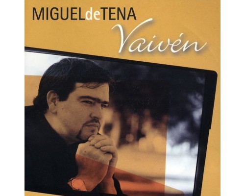 Miguel de Tena - Vaivén