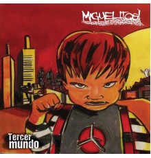 Miguelitos - Tercer Mundo