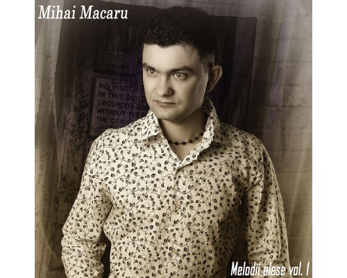 Mihai Macaru - Melodii Alese, Vol.1