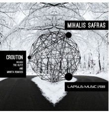 Mihalis Safras - Crouton