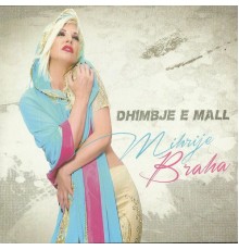 Mihrije Braha - Dhimbje E Mall