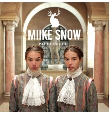 Miike Snow - Paddling Out