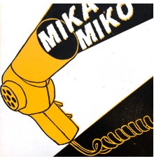 Mika Miko - Mika Miko