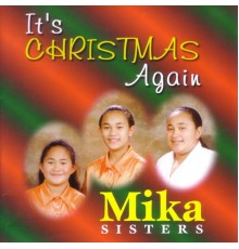 Mika Sisters - It's Christmas Again