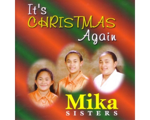 Mika Sisters - It's Christmas Again