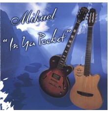 Mikael - In Ya Pocket