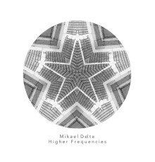 Mikael Delta - Higher Frequencies