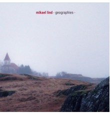 Mikael Lind - Geographies