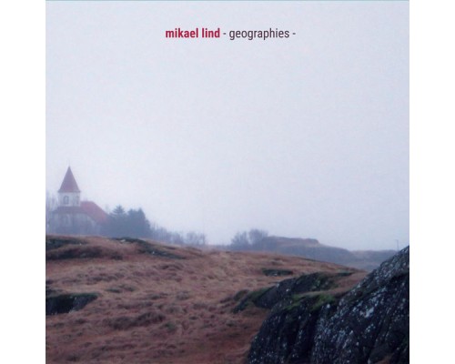 Mikael Lind - Geographies