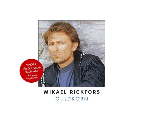 Mikael Rickfors - Guldkorn