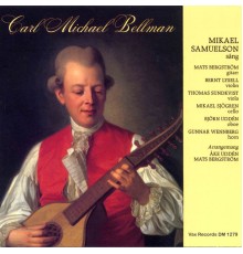 Mikael Samuelson - Carl Michael Bellman