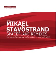 Mikael Stavöstrand - Spaceflake Remixes EP