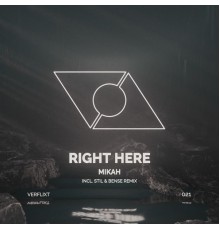 Mikah & Stil & Bense - Right Here