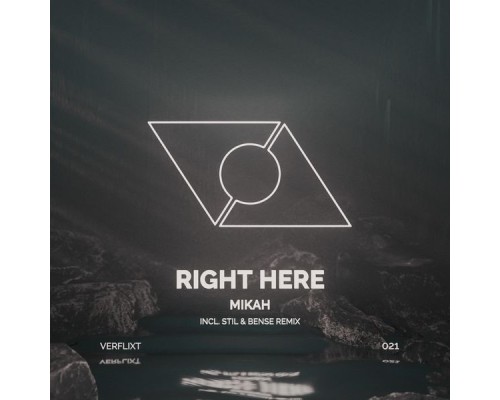 Mikah & Stil & Bense - Right Here