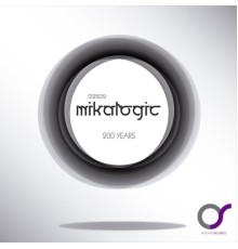 Mikalogic - 200 Years (Original Mix)