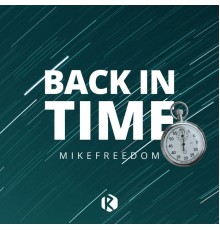 MikeFreedom - Back in Time