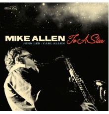 Mike Allen - To a Star