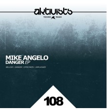 Mike Angelo - Danger EP