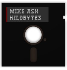 Mike Ash - Kilobytes