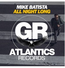 Mike Batista - All Night Long