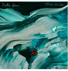 Mike Bono - Other Worlds