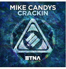 Mike Candys - Crackin