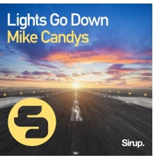 Mike Candys - Lights Go Down