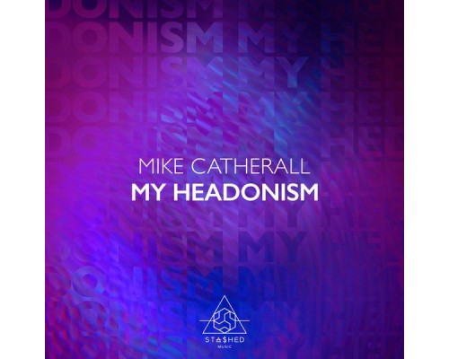 Mike Catherall - My Hedonism