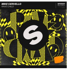 Mike Cervello - Rave Child