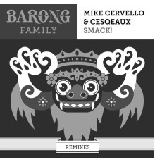 Mike Cervello, Cesqeaux - SMACK! (Remixes)